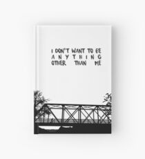 I Don't Want To Be - ONE TREE HILL Hardcover Journal