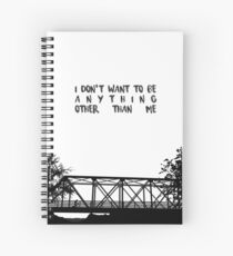 I Don't Want To Be - ONE TREE HILL Spiral Notebook