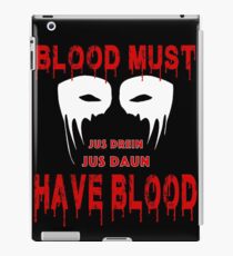 Blood Must Have Blood iPad Case/Skin
