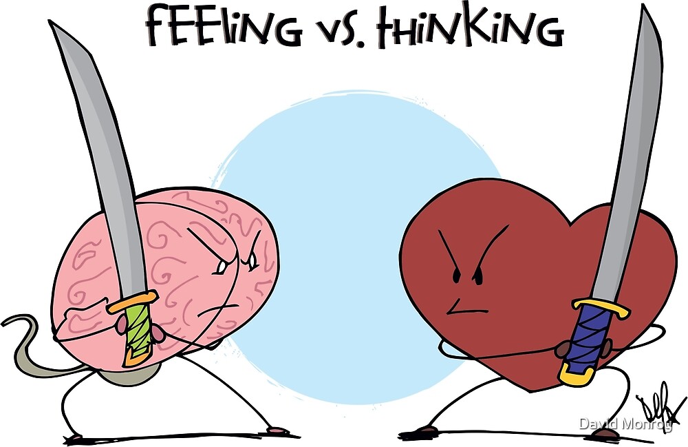  FEELING VS THINKING By David Monroy Redbubble