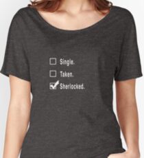 Single. Taken. Sherlocked. Women's Relaxed Fit T-Shirt