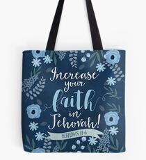 INCREASE YOUR FAITH IN JEHOVAH! (Design no. 1) Tote Bag