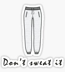Don't sweat it! Sticker