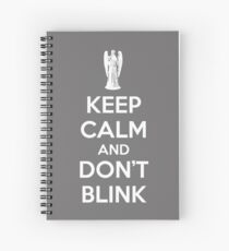 Keep calm and don't blink Spiral Notebook