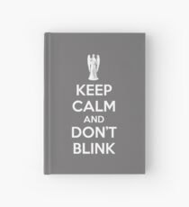 Keep calm and don't blink Hardcover Journal