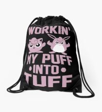 Workin' My Puff into Tuff Drawstring Bag