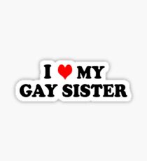 My Gay Sister Sticker