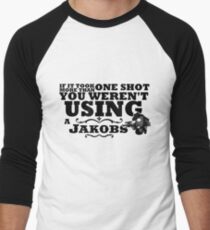 You Weren't Using a Jakobs! Men's Baseball ¾ T-Shirt