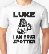 Luke I Am Your Spotter Unisex T-Shirt