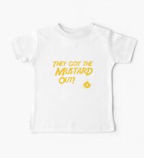 They Got The Mustard Out! Baby Tee