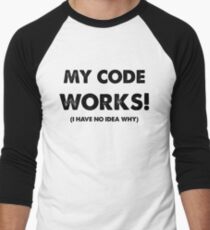 My code works Men's Baseball ¾ T-Shirt