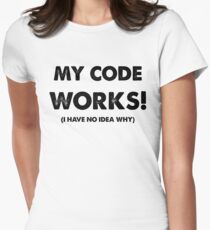 My code works Women's Fitted T-Shirt