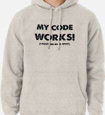 My code works Pullover Hoodie