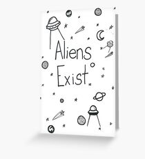 Aliens Exist Greeting Card
