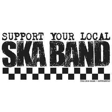 Artwork thumbnail, Support Your Local Ska Band by TheSkaGeek