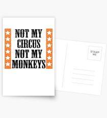 Not my circus, not my monkeys Postcards