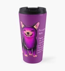 "Angst liegt" Sparkle Pup Thermobecher