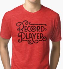 Record Player Mono Tri-blend T-Shirt