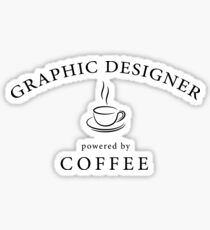 Graphic designer, powered by coffee Sticker