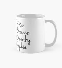 Live like Golden Girls - Rose, Blanche, Dorothy, Sophia Mug