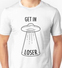 Geh in Loser - UFO Unisex T-Shirt