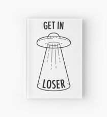 Get in Loser - UFO Hardcover Journal
