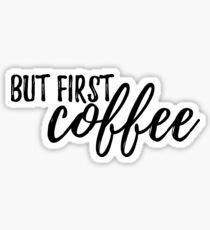 Aber zuerst, COFFEE #trending Sticker