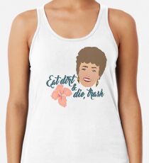 Essen Sie Schmutz und sterben Sie, Abfall Tank Top für Frauen