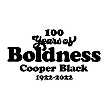 A Century of Boldness - Cooper Black Font Love Poster for Sale by  t-shatsuclub