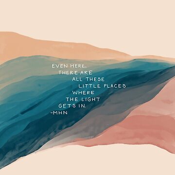 Artwork thumbnail, "Even here, there are little places where the Light gets in" - Inspirational Quote and Watercolor Abstract Art by Morgan Harper Nichols by morgansgoods