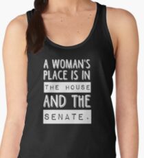 A woman's place is in the house and the senate Women's Tank Top