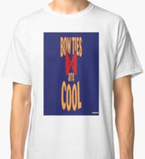 Bowties are Cool Classic T-Shirt