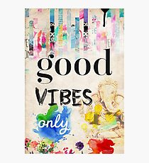 Good vibes only old style Photographic Print
