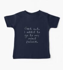 BBC Sherlock Get out. I need to go to my mind palace. Baby Tee
