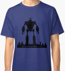 Iron Giant - Choose Who You are Classic T-Shirt