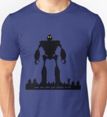 Iron Giant - Choose Who You are Unisex T-Shirt