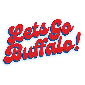 Lets Go Buffalo (Zoombaz edition) Sign