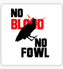 No Blood No Fowl White Sticker