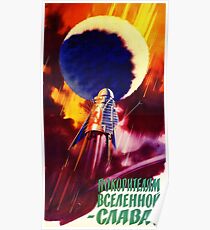 Retro Soviet Space Propaganda Poster - Glory to the conquerors of the universe! Poster