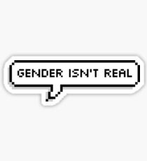 Gender isn't Real Sticker