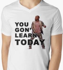 You Gon Learn Today - Kevin Hart Men's V-Neck T-Shirt