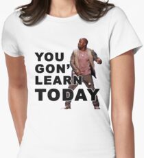 You Gon Learn Today - Kevin Hart Tailliertes T-Shirt