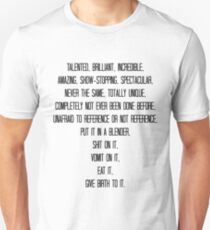 Talented, brilliant, incredible, amazing, show-stopping... Unisex T-Shirt