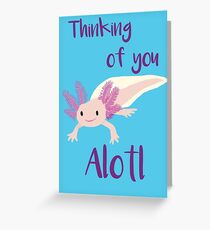 Thinking of You Alotl Greeting Card