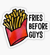 Fries Before Guys Sticker
