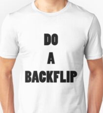 DO A BACKFLIP Unisex T-Shirt