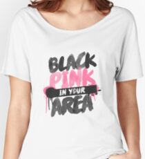 BLACKPINK in your area Women's Relaxed Fit T-Shirt