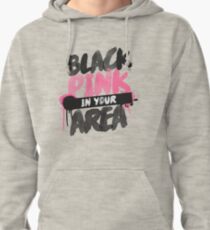 BLACKPINK in your area Pullover Hoodie