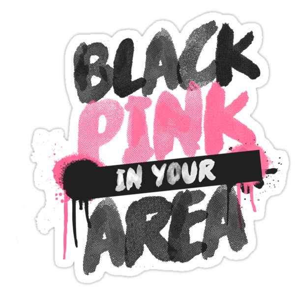 blackpink in your area stickers by skeletonvenus redbubble