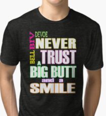 Traue niemals einem großen Hintern und einem Lächeln Vintage T-Shirt